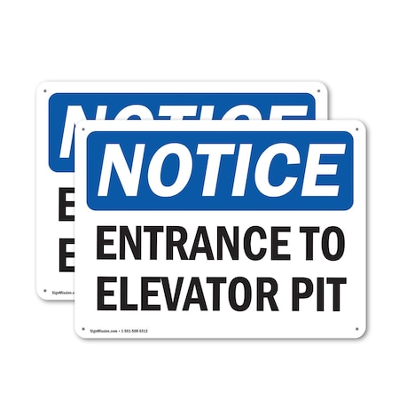 Signmission Entrance To Elevator Pit OSHA Notice Sign, Aluminum, 10in W x 7in L, 2PK OS-2PACK-NS-A-710-L-15636
